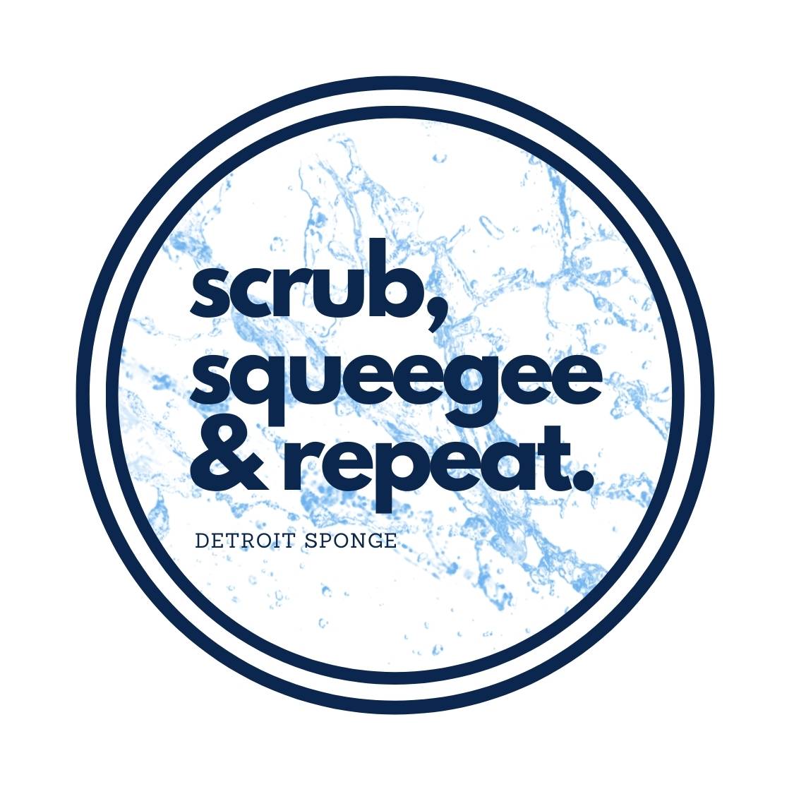 Scrub, Squeegee and Repeat Sticker